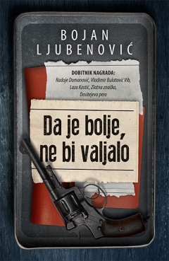 da je bolje ne bi valjalo bojan ljubenovic